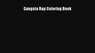 [PDF Download] Gangsta Rap Coloring Book [Download] Online