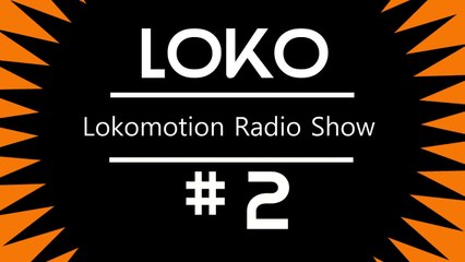 Loko Motion Radio # 2 (Mixed by Loko)