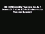 ICD-9-CM Standard for Physicians Vols. 1 & 2 Compact-2012 Edition (ICD-9-CM Professional for
