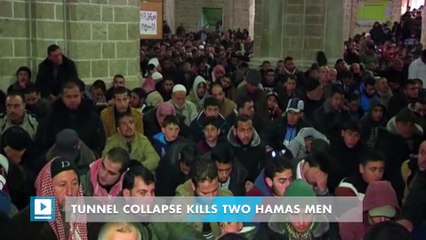 Tunnel collapse kills two Hamas men