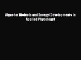 Algae for Biofuels and Energy (Developments in Applied Phycology)  Free Books