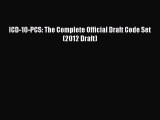 ICD-10-PCS: The Complete Official Draft Code Set (2012 Draft)  Free Books