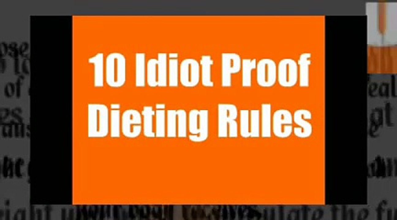 Fat loss 4 Idiots: 10 Idiot Proof Diet Rules