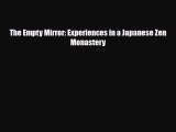 [PDF Download] The Empty Mirror: Experiences in a Japanese Zen Monastery [Download] Full Ebook