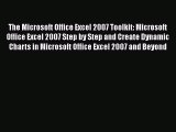[PDF Download] The Microsoft Office Excel 2007 Toolkit: Microsoft Office Excel 2007 Step by