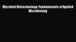 Microbial Biotechnology: Fundamentals of Applied Microbiology  Free Books