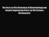 The Facts on File Dictionary of Biotechnology and Genetic Engineering (Facts on File Science