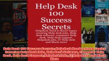 Download PDF  Help Desk 100 Success Secrets Helpdesk Need to Know Topics Covering Help Desk Jobs Help FULL FREE