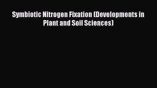 Symbiotic Nitrogen Fixation (Developments in Plant and Soil Sciences)  PDF Download