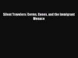 (PDF Download) Silent Travelers: Germs Genes and the Immigrant Menace PDF