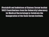 [Festskrift ved Indvielsen af Statens Serum Institut 1902] Contributions from the University