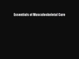 Essentials of Musculoskeletal Care  Free Books