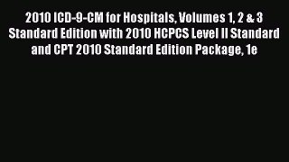 2010 ICD-9-CM for Hospitals Volumes 1 2 & 3 Standard Edition with 2010 HCPCS Level II Standard