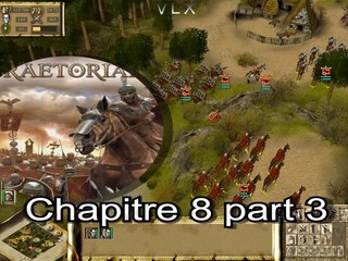 Praetorians : (pc) chapitre VIII "Division et conquête" part 3
