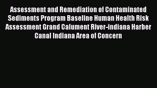 Assessment and Remediation of Contaminated Sediments Program Baseline Human Health Risk Assessment