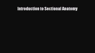 Introduction to Sectional Anatomy  Free Books