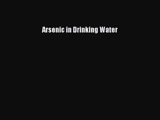 Arsenic in Drinking Water  Free Books