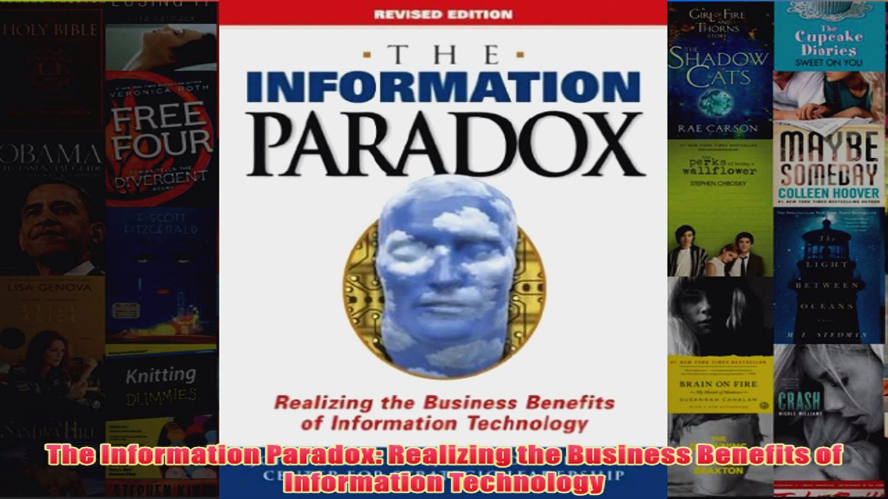 Download PDF  The Information Paradox Realizing the Business Benefits of Information Technology FULL FREE