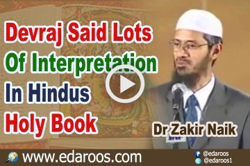 Devraj Said Lots Of Interpretation In Hindus Holy Book - Dr Zakir Naik