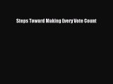 [PDF Download] Steps Toward Making Every Vote Count [PDF] Online