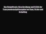 [PDF Download] Das Bewußtsein: Beschreibung und Kritik der Transzendentalphilosophie bei Kant