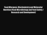 Food Allergens: Biochemistry and Molecular Nutrition (Food Microbiology and Food Safety / Research