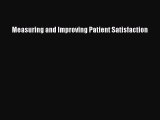 Measuring and Improving Patient Satisfaction  Free Books