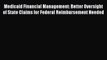 Medicaid Financial Management: Better Oversight of State Claims for Federal Reimbursement Needed