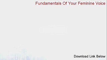 Fundamentals Of Your Feminine Voice Download the System Free of Risk - WHERE TO BUY IT