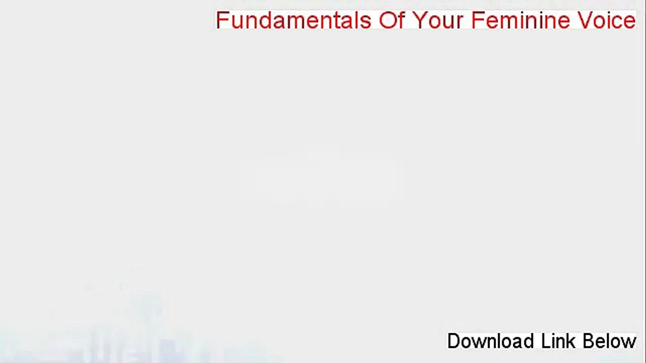 Fundamentals Of Your Feminine Voice Download the System Free of Risk - WHERE TO BUY IT