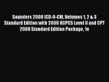 Saunders 2008 ICD-9-CM Volumes 1 2 & 3 Standard Edition with 2008 HCPCS Level II and CPT 2008
