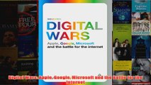 Download PDF  Digital Wars Apple Google Microsoft and the Battle for the Internet FULL FREE