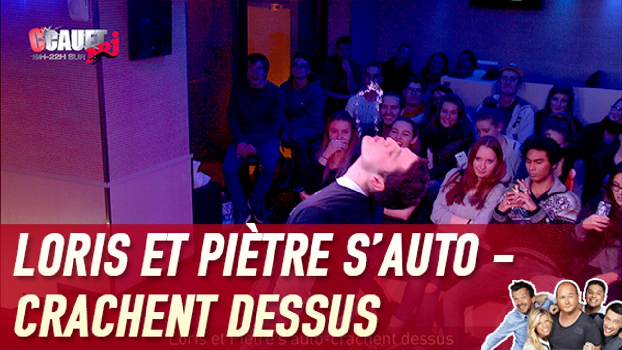 Loris et Piètre s’auto - crachent dessus  - C'Cauet sur NRJ