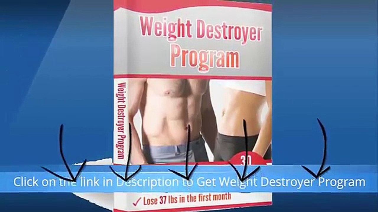 Weight Destroyer Program Review : MUST SEE BEFORE YOU BUY