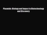 Plasmids: Biology and Impact in Biotechnology and Discovery  Free Books