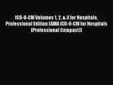 ICD-9-CM Volumes 1 2 & 3 for Hospitals Professional Edition (AMA ICD-9-CM for Hospitals (Professional