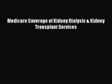 Medicare Coverage of Kidney Dialysis & Kidney Transplant Services  PDF Download