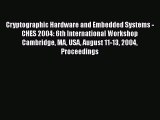 [PDF Download] Cryptographic Hardware and Embedded Systems - CHES 2004: 6th International Workshop