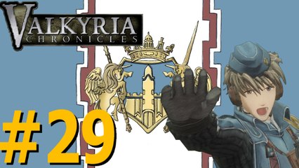 THE PRINCESS OF GALLIA! | Valkyria Chronicles | Part 29