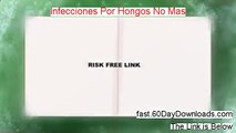 Infecciones Por Hongos No Mas Review 2014 - WILL IT WORK FOR YOU?
