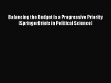 Balancing the Budget is a Progressive Priority (SpringerBriefs in Political Science)  Read
