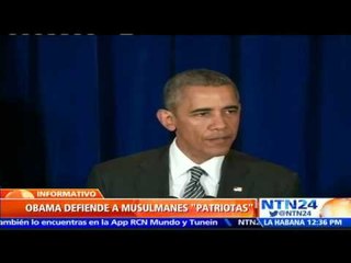 Barack Obama defiende a musulmanes patriotas durante su discurso semanal