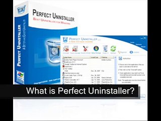 Uninstall Program - What is Perfect Uninstaller?