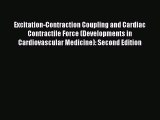 Excitation-Contraction Coupling and Cardiac Contractile Force (Developments in Cardiovascular