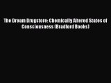 The Dream Drugstore: Chemically Altered States of Consciousness (Bradford Books) Free Download