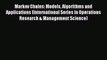 Markov Chains: Models Algorithms and Applications (International Series in Operations Research