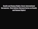 Health and Human Rights: Basic International Documents Third Edition (Harvard Series on Health