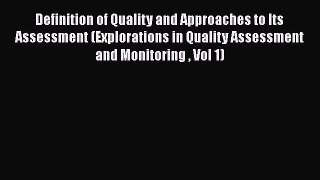 Definition of Quality and Approaches to Its Assessment (Explorations in Quality Assessment