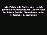 (PDF Download) Gottes Platz ist in der Seele zu einer Leerstelle geworden: Rezeptionsästhetische