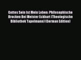 (PDF Download) Gottes Sein Ist Mein Leben: Philosophische Brocken Bei Meister Eckhart (Theologische